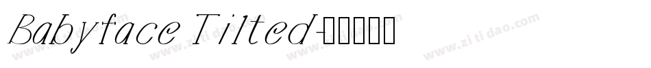 Babyface Tilted字体转换